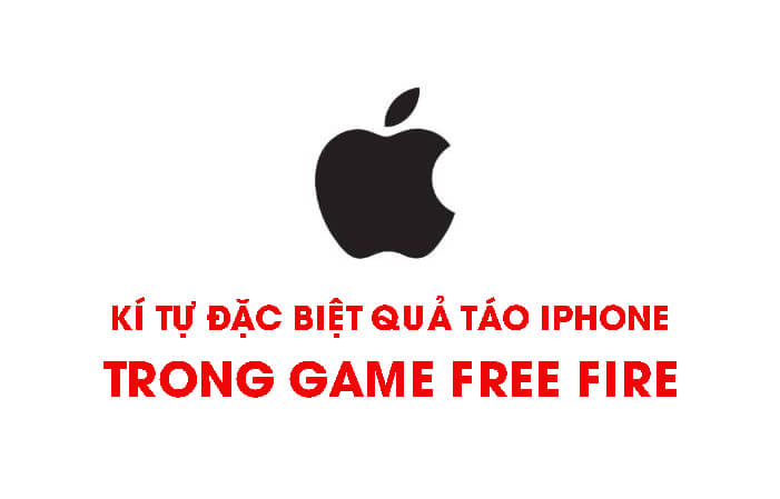 Kí Tự Đặc Biệt Quả Táo Iphone Căn Dở Trong Game Free Fire (Ff)